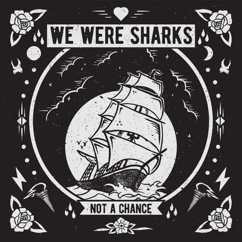We Were Sharks - Not A Chance