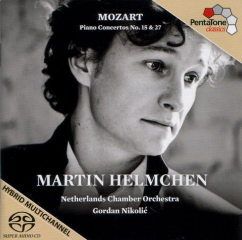 Mozart - Martin Helmchen, Netherlands Chamber Orchestra, Gordan Nikolić - Piano Concertos No. 15 & 27