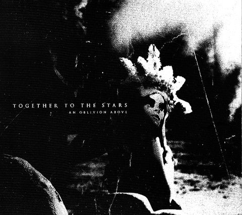 Together To The Stars - An Oblivion Above