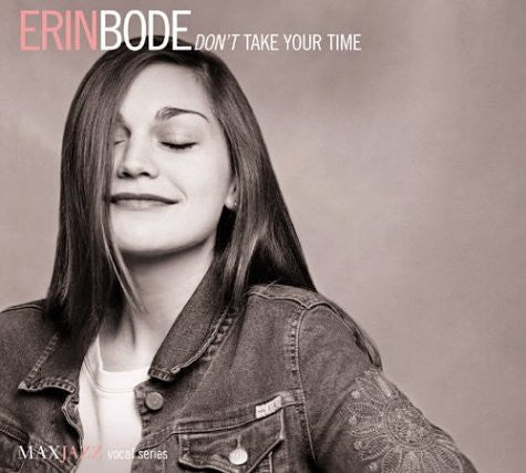 Erin Bode - Don´t Take Your Time
