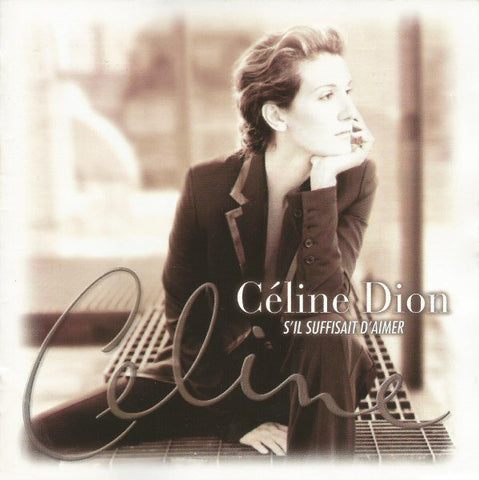 Céline Dion - S'Il Suffisait D'Aimer