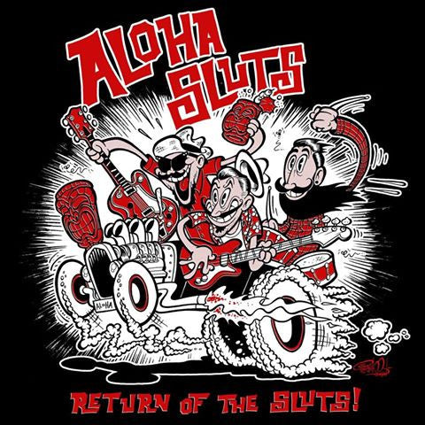 Aloha Sluts - Return Of The Sluts!
