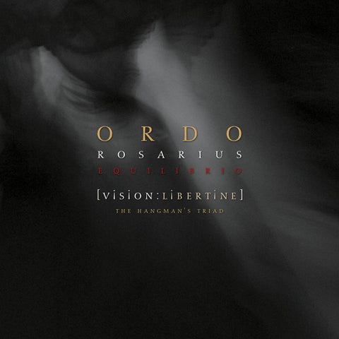 Ordo Rosarius Equilibrio - [Vision:Libertine] - The Hangman's Triad