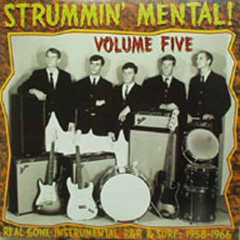 Various - Strummin' Mental! Volume Five - Real Gone Instrumental R&R & Surf: 1958-1966