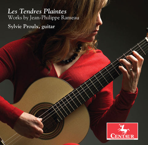 Sylvie Proulx - Les Tendres Plaintes: Works By Jean-Philippe Rameau