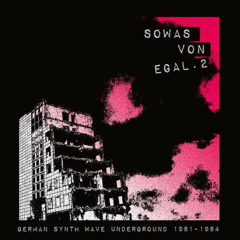 Various - Sowas Von Egal. 2 (German Synth Wave Underground 1981-1984)