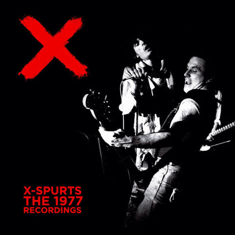 X - X-Spurts (The 1977 Recordings)