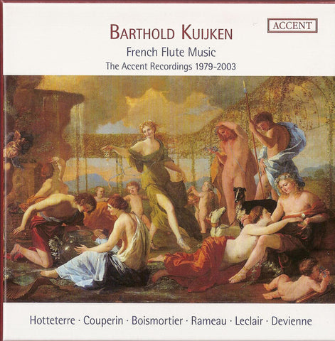 Barthold Kuijken - French Flute Music - The Accent Recordings 1979-2003
