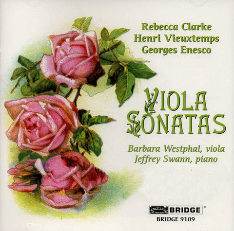 Rebecca Clarke, Henri Vieuxtemps, Georges Enesco / Barbara Westphal, Jeffrey Swann - Viola Sonatas