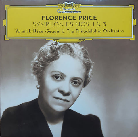 Florence Price, Yannick Nézet-Séguin & The Philadelphia Orchestra - Symphonies Nos. 1 & 3