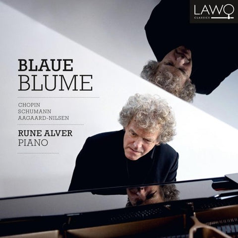 Rune Alver - Piano, Chopin, Schumann, Aagaard-Nilsen - Blaue Blume