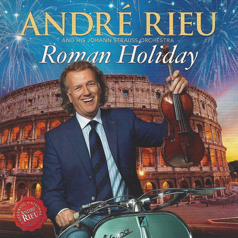 André Rieu And His Johann Strauss Orchestra - Roman Holiday