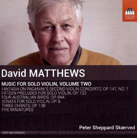 David Matthews, Peter Sheppard Skærved - Music For Solo Violin, Volume Two