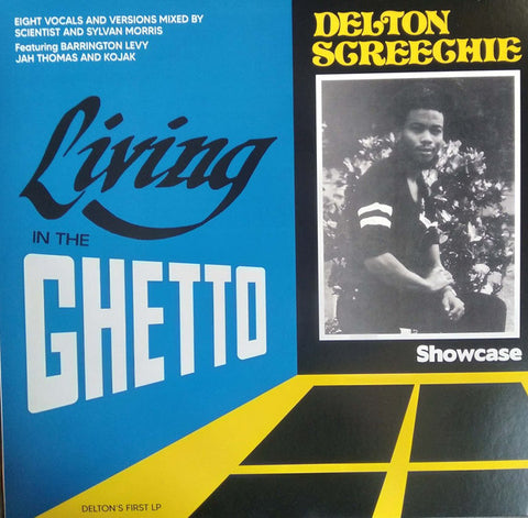 Delton Screechie - Living In The Ghetto Showcase