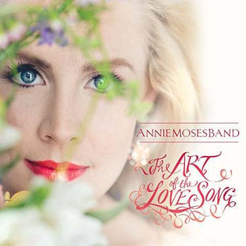 Annie Moses Band - The Art Of The Love Song