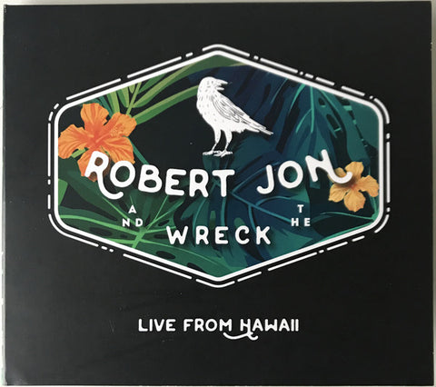 Robert Jon & The Wreck - Live From Hawaii