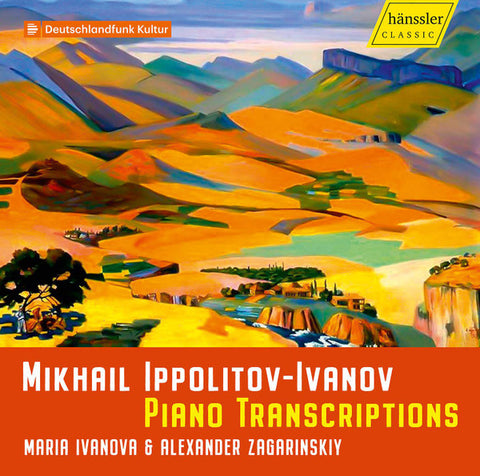 Mikhail Ippolitov-Ivanov, Maria Ivanova, Alexander Zagarinskiy - Piano Transcriptions