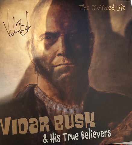 Vidar Busk & His True Believers - The Civilized Life