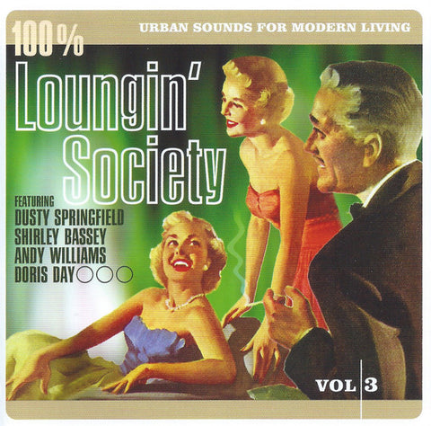 Various - 100% Loungin' Society - Urban Sounds For Modern Living Vol. 3