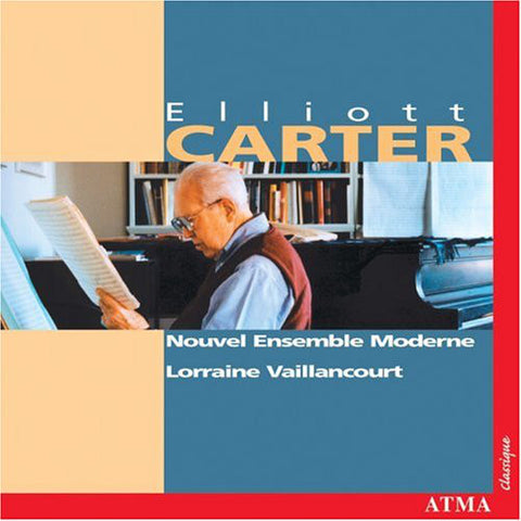Elliott Carter - Nouvel Ensemble Moderne, Lorraine Vaillancourt - Enchanted Preludes Etc.