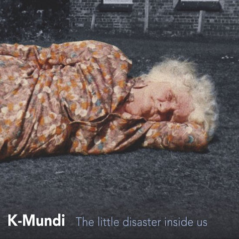 K-Mundi, Økapi, Adriano Lanzi, Marco Ariano - The Little Disaster Inside Us