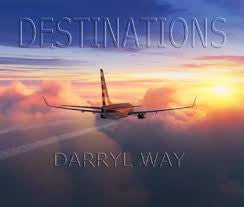 Darryl Way - Destinations