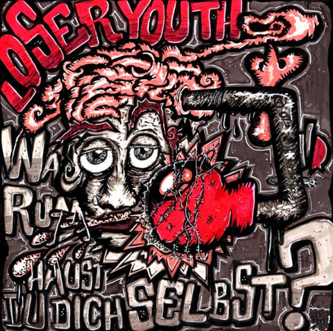 Loser Youth - Warum Haust Du Dich Selbst?