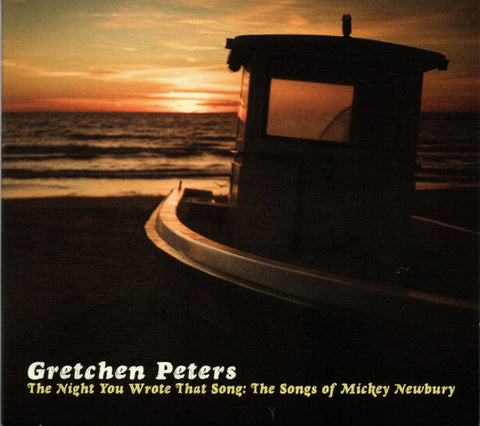 Gretchen Peters - The Night You Wrote That Song: The Songs Of Mickey Newbury