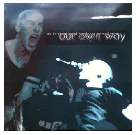 Various - Our Own Way (An International Hardcore Compilation)