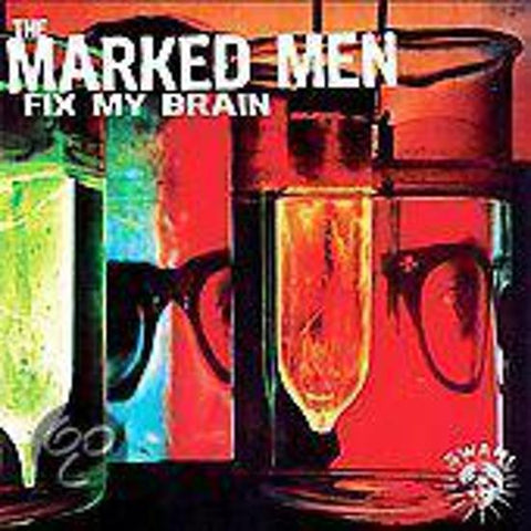 The Marked Men - Fix My Brain