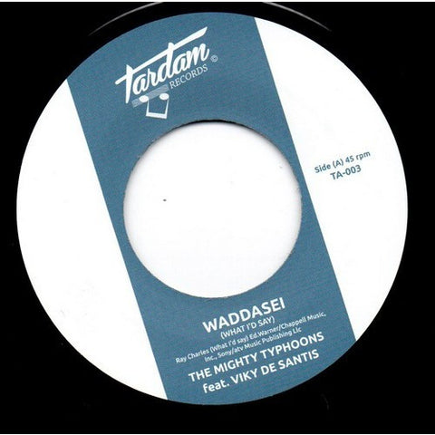 The Mighty Typhoons - Waddasei (What I'd Say) / What I'd Say (Instrumental)