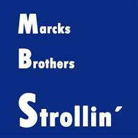 Marcks Brothers - Strollin'