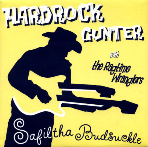 Hardrock Gunter & The Ragtime Wranglers, Hardrock Gunter, The Ragtime Wranglers - Safiltha Budsuckle