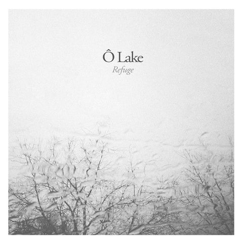 Ô Lake - Refuge