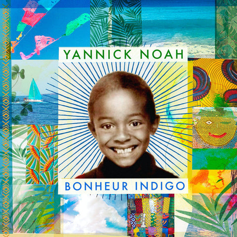 Yannick Noah - Bonheur Indigo
