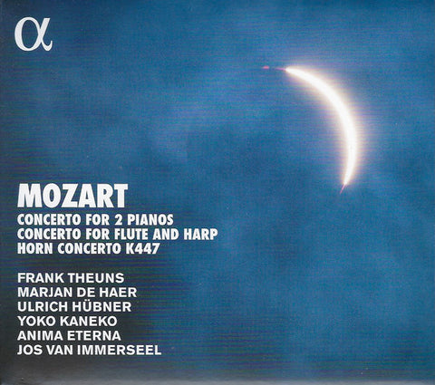 Mozart, Frank Theuns, Marjan De Haer, Ulrich Hübner, Yoko Kaneko, Anima Eterna, Jos Van Immerseel - Concerto For 2 Pianos; Concerto For Flute And Harp; Horn Concerto K447