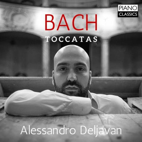 Bach, Alessandro Deljavan - Toccatas