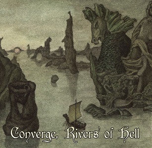 The Crevices Below / Tempestuous Fall / Midnight Odyssey - Converge, Rivers Of Hell