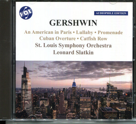 Gershwin, St. Louis Symphony Orchestra, Leonard Slatkin - An American In Paris ∙ Lullaby ∙ Promenade ∙ Cuban Overture ∙ Catfish Row