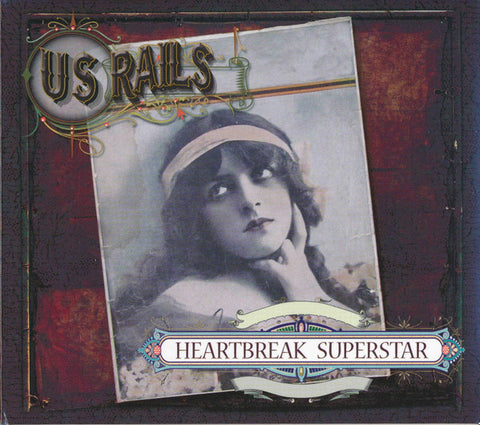 Us Rails - Heartbreak Superstar