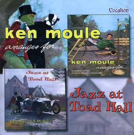 Ken Moule - Jazz At Toad Hall / Ken Moule Arranges For...
