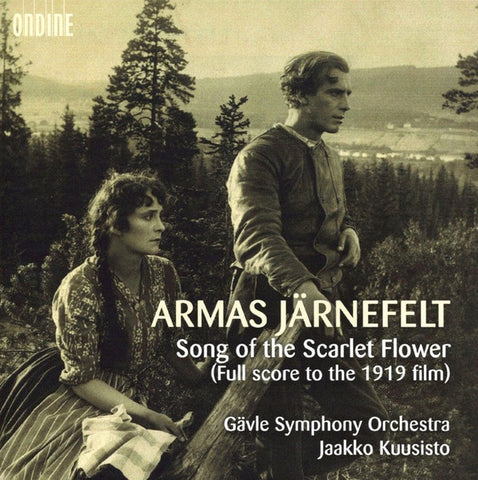 Armas Järnefelt, Gävle Symphony Orchestra, Jaakko Kuusisto - Song Of The Scarlet Flower (Full Score To The 1919 Film)