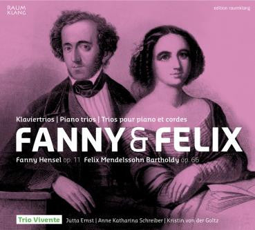 Fanny Hensel, Felix Mendelssohn-Bartholdy, Trio Vivente - Fanny & Felix - Piano Trios