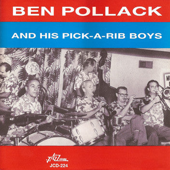 Ben Pollack And His Pick-A-Rib Boys - Ben Pollack And His Pick-A-Rib Boys