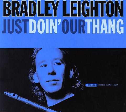 Bradley Leighton - Just Doin' Our Thang