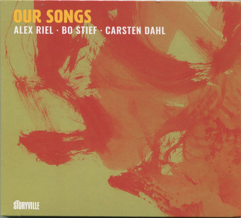 Alex Riel - Bo Stief - Carsten Dahl - Our Songs