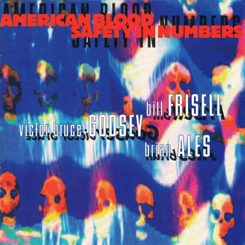 Bill Frisell, Victor Bruce Godsey, Brian Ales - American Blood Safety In Numbers
