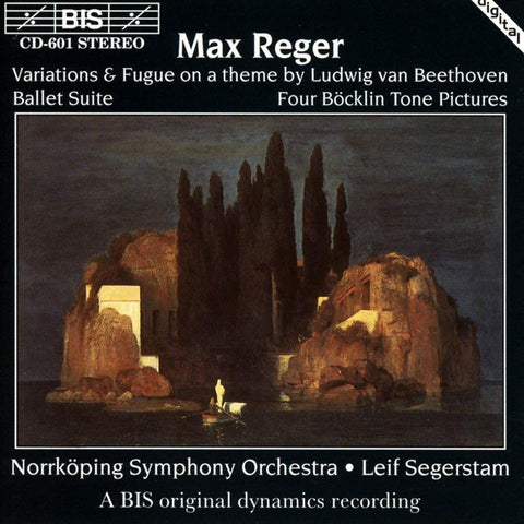 Max Reger, Norrköping Symphony Orchestra, Leif Segerstam - Variation & Fugue On A Theme By Ludwig van Beethoven / Ballet Suite / Four Böcklin Tone Pictures