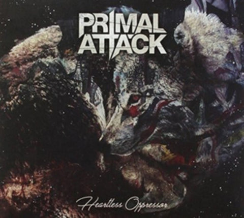 Primal Attack - Heartless Oppressor