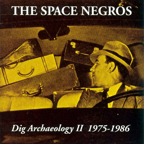 The Space Negros - Dig Archaelogy II 1975-1986